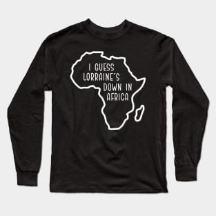 Lorraine's down in Africa Long Sleeve T-Shirt